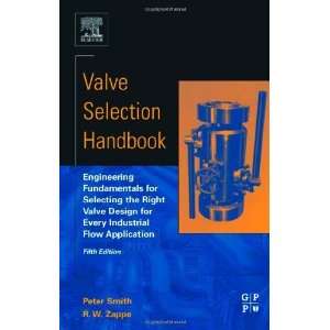   for Selecting the Right Valve Desi [Hardcover] Peter Smith Books