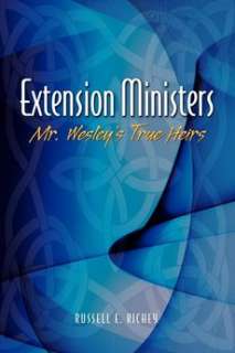 Extension Ministers Mr. Wesleys True Heirs NEW 9780938162889  