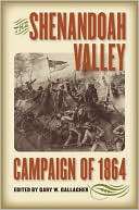 The Shenandoah Valley Campaign Gary W. Gallagher
