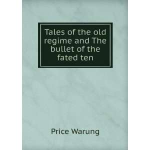   of the old regime and The bullet of the fated ten Price Warung Books