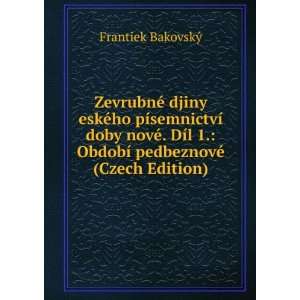  ZevrubnÃ© djiny eskÃ©ho pÃ­semnictvÃ­ doby novÃ 