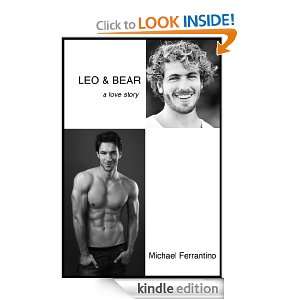 Leo & Bear, A Love Story Michael Ferrantino  Kindle Store