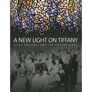   Clara Driscoll and the Tiffany Girls [Hardcover] Margi Hofer Books