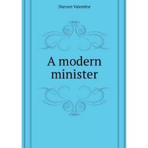  A modern minister Durrant Valentine Books