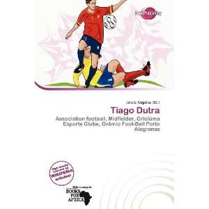  Tiago Dutra (9786200709356) Jerold Angelus Books