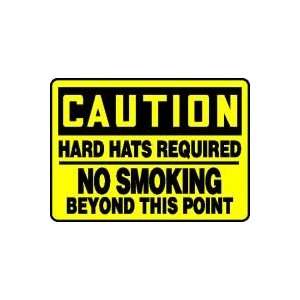 CAUTION HARD HATS REQUIRED NO SMOKING BEYOND THIS POINT Sign   10 x 