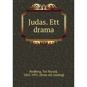   . Ett drama Tor Harald, 1862 1931. [from old catalog] Hedberg Books
