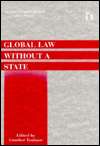   Law Without a State by Gunther Teubner, Ashgate Publishing, Limited