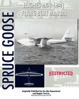   Hughes Hk 1 (H 4) Flying Boat Manual by Hughes Tool 