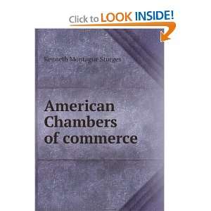  American Chambers of commerce Kenneth Montague Sturges 