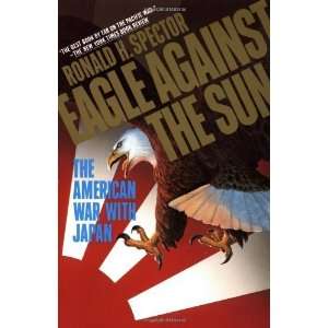  Eagle Against the Sun The American War With Japan 