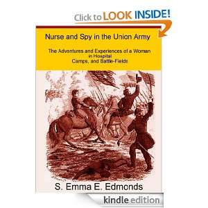 Nurse and Spy in the Union Army S. Emma E. Edmonds  