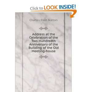   of the Building of the Old Meeting house Charles Eliot Norton Books