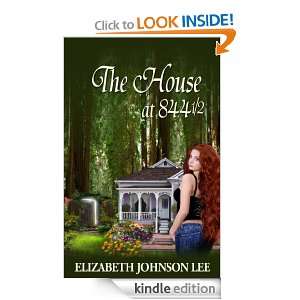 The House at 844 1/2 Elizabeth Johnson Lee  Kindle Store