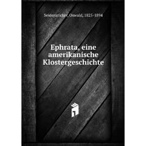  Ephrata, eine amerikanische Klostergeschichte Oswald 