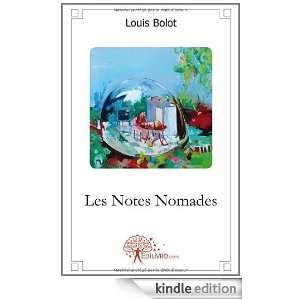 Les Notes Nomades Louis Bolot  Kindle Store