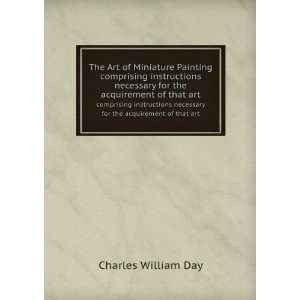   necessary for the acquirement of that art Charles William Day Books