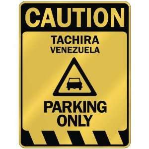   TACHIRA PARKING ONLY  PARKING SIGN VENEZUELA