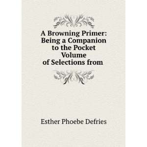   the Pocket Volume of Selections from . Esther Phoebe Defries Books