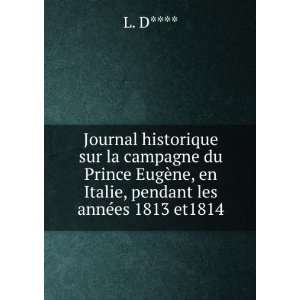 Journal historique sur la campagne du Prince EugÃ¨ne, en Italie 