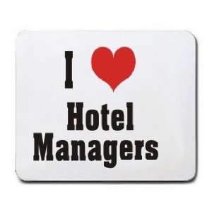  I Love/Heart Hotel Managers Mousepad