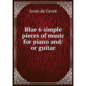  Blue 6 simple pieces of music for piano and/or guitar 