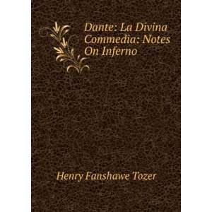    La Divina Commedia Notes On Inferno Henry Fanshawe Tozer Books