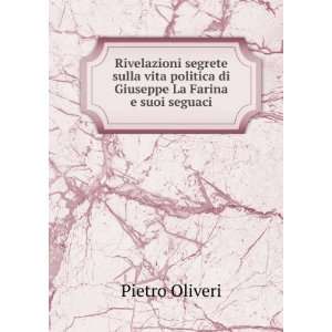   politica di Giuseppe La Farina e suoi seguaci Pietro Oliveri Books