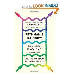  Feynmans Rainbow A Search for Beauty in Physics and in 