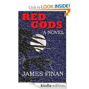 Red Gods James A. Finan  Kindle Store