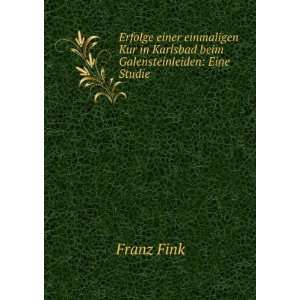   in Karlsbad beim Galensteinleiden Eine Studie . Franz Fink Books