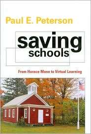 Saving Schools From Horace Mann to Virtual Learning, (0674050118 