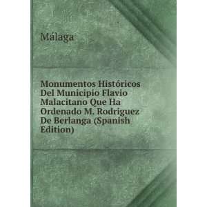 Monumentos HistÃ³ricos Del Municipio Flavio Malacitano 