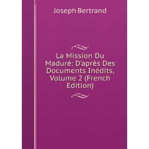  La Mission Du MadurÃ© DaprÃ¨s Des Documents InÃ 