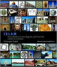Islam From Medina to the Magreb and from the Indes to Istanbul 