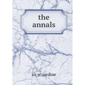  the annals sir w. jardine Books