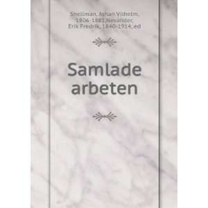   , 1806 1881,Nevander, Erik Fredrik, 1840 1914, ed Snellman Books