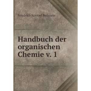   der organischen Chemie v. 1 Friedrich Konrad Beilstein Books