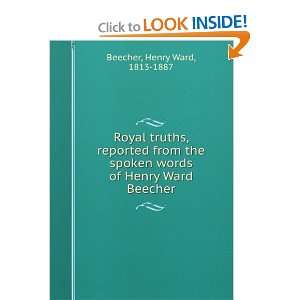  Royal truths, reported from the spoken words of Henry Ward 