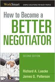 How to Become a Better Negotiator, (0814400477), Richard A. Luecke 