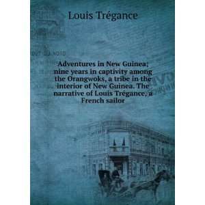   of Louis TrÃ©gance, a French sailor Louis TrÃ©gance Books