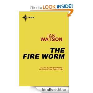 The Fire Worm Ian Watson  Kindle Store