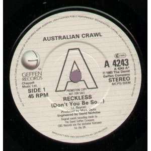   RECKLESS 7 INCH (7 VINYL 45) UK GEFFEN 1983 AUSTRALIAN CRAWL Music