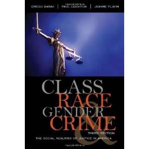  Class, Race, Gender, and Crime The Social Realities of 