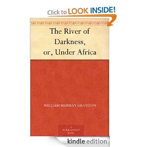  River of Darkness, or, Under Africa William Murray Graydon  