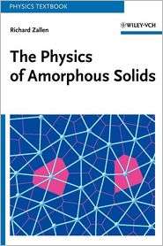 The Physics of Amorphous Solids, (0471299413), Richard Zallen 