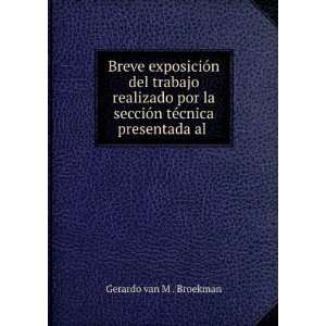   secciÃ³n tÃ©cnica presentada al . Gerardo van M . Broekman Books