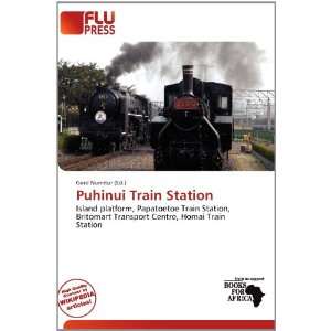  Puhinui Train Station (9786200774002) Gerd Numitor Books