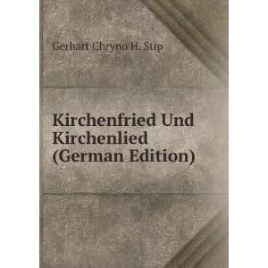   Und Kirchenlied (German Edition) Gerhart Chryno H. Stip Books