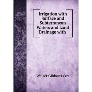   Waters and Land Drainage with . Walter Gibbons Cox Books